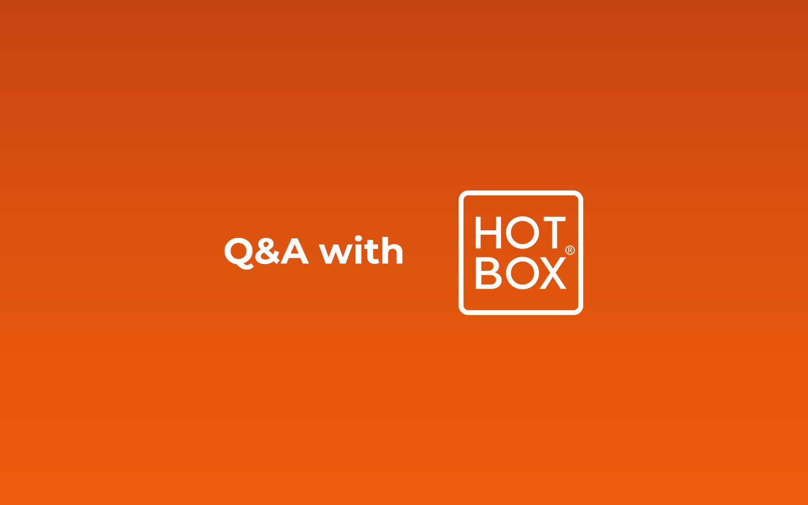 Q&A with Hotbox
